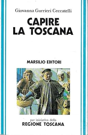 Immagine del venditore per Capire la Toscana venduto da Messinissa libri