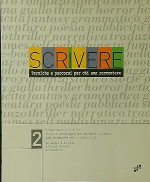 Seller image for Scrivere 2. Tecniche e percorsi per chi ama raccontare for sale by Librodifaccia
