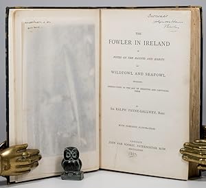 Image du vendeur pour The Fowler in Ireland. Or, Notes on the Haunts and Habits of Wildfowl and Seafowl including Instructions in the Art of Shooting and Capturing them. With numerous Illustrations. mis en vente par West Coast Rare Books