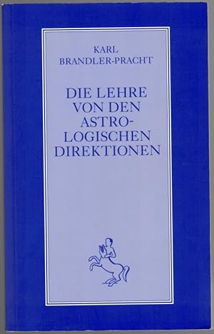 Die Lehre von den astrologischen Direktionen. Astrologische Kollektion. Band zum Selbststudium. B...