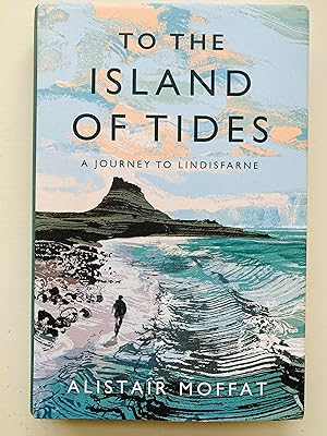 Seller image for To the Island of Tides: A Journey to Lindisfarne for sale by Cherubz Books
