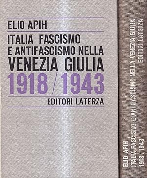 Italia, fascismo e antifascismo nella Venezia Giulia