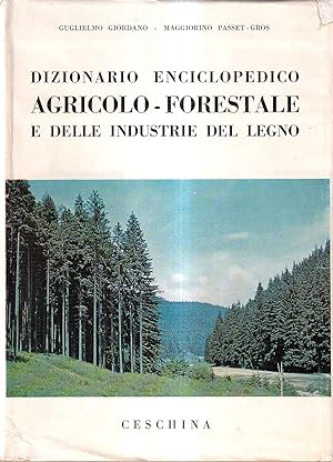 Dizionario enciclopedico agricolo-forestale e delle industrie del legno