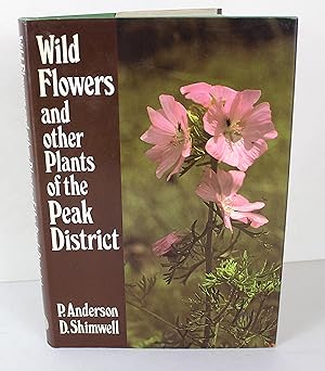 Bild des Verkufers fr Wild Flowers and Other Plants of the Peak District zum Verkauf von Peak Dragon Bookshop 39 Dale Rd Matlock