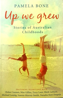 Up We Grew: Stories Of Australian Childhoods