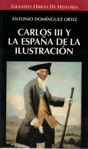 Imagen del vendedor de CARLOS III Y LA ESPAÑA DE LA ILUSTRACIÓN a la venta por Libro Inmortal - Libros&Co. Librería Low Cost