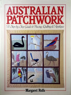 Seller image for Australian Patchwork: A Step By Step Guide To Piecing, Quilting And Applique. for sale by Marlowes Books and Music