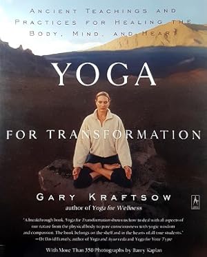 Yoga For Transformation: Ancient Teachings And Practices For Healing The Body, Mind, And Heart