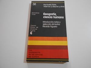 Seller image for Geografa, ciencia humana. Introduccin, notas y seleccin de textos : Ricardo Figueira. for sale by Librera Camino Bulnes