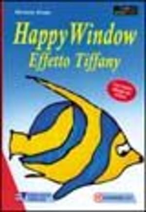 Seller image for HAPPY WINDOW. EFFETTO TIFFANY for sale by Librightbooks