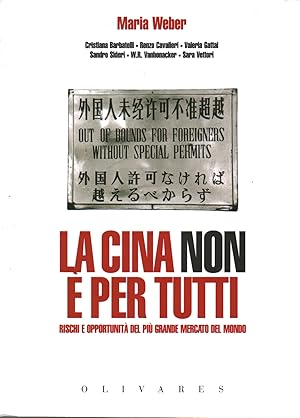 Seller image for La Cina non  per tutti Rischi e opportunit del pi grande mercato del mondo for sale by Di Mano in Mano Soc. Coop