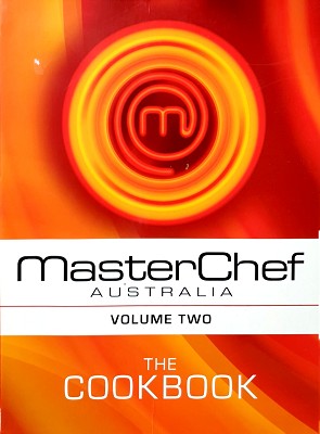 MasterChef Australia: The Cookbook. (Volume 2)