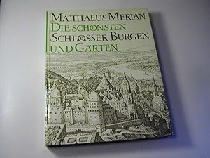 Imagen del vendedor de Die schnsten Schlsser, Burgen und Grten. Aus den Topographien. Mit einer Einleitung von Elisabeth Hpker-Herberg / Merian-Bibliothek a la venta por Antiquariat Fuchseck