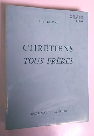 Seller image for Chrtiens, tous frres for sale by Livresse