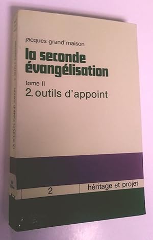 Image du vendeur pour La seconde vanglisation; tome I- Les Tmoins, tome II 1- Outils majeurs, 2- Outils d,appoint (3 volumes) mis en vente par Livresse