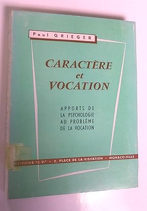 Immagine del venditore per Caractre et vocation : apports de la psychologie au problme de la vocation venduto da Livresse