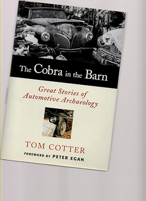 Imagen del vendedor de The Cobra in the Barn Great Stories of Automotive Archaeology a la venta por Mossback Books