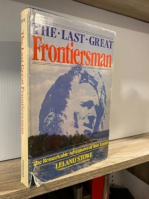 THE LAST GREAT FRONTIERSMAN