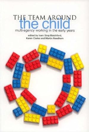 Bild des Verkufers fr The Team Around the Child: Multi-agency Working in the Early Years zum Verkauf von WeBuyBooks
