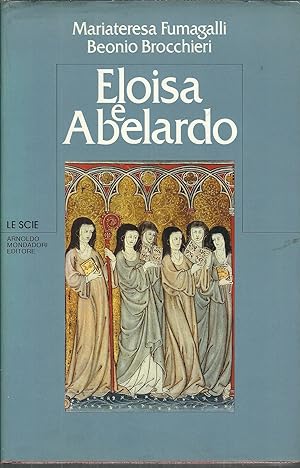 Imagen del vendedor de ELOISA E ABELARDO - PAROLE AL POSTO DI COSE COLLANA LE SCIE a la venta por Libreria Rita Vittadello