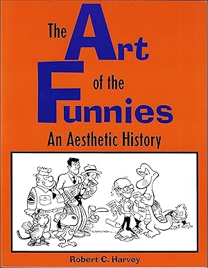 The Art of the Funnies: An Aesthetic History (Studies in Popular Culture)