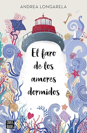 Seller image for El faro de los amores dormidos for sale by LIBRERIA LEA+