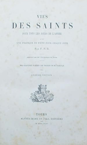 Vies des saints pour tous les jours de l'année avec une pratique de piété pour chaque jour