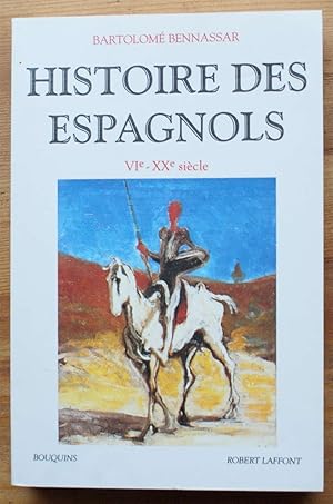 Image du vendeur pour Histoire des espagnols VIe-XXe sicle mis en vente par Aberbroc