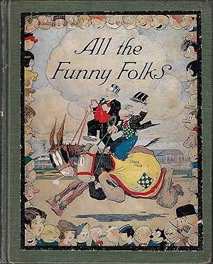 All the Funny Folks: The Wonder Tale of How the Comic-Strip Characters Live and Love Behind the S...