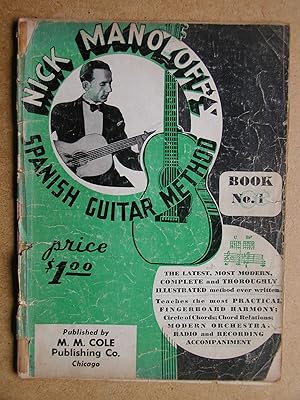 Bild des Verkufers fr Nick Manoloff's Spanish Guitar Method. Book No. 1. zum Verkauf von N. G. Lawrie Books