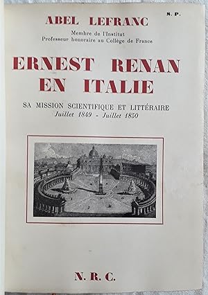 Ernest Renan en Italie, sa mission scientifique et littéraire (Juillet 1849 – Juillet 1850), d’ap...
