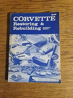 Corvette Restoring & Rebuilding Technical Manual