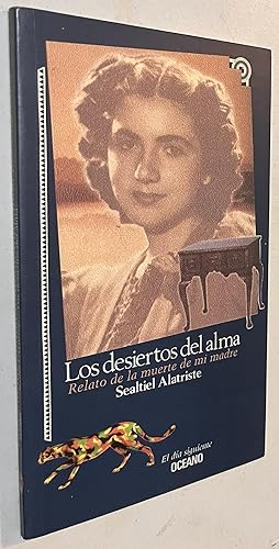 Seller image for Los Desiertos del Alma: Relato de La Muerte de Mi Madre (El Dia Siguiente) (Spanish Edition) for sale by Once Upon A Time