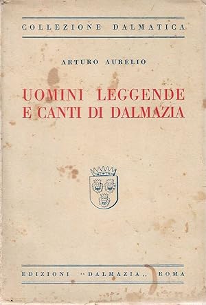 Imagen del vendedor de Uomini Leggende e Canti di Dalmazia a la venta por DRBOOKS