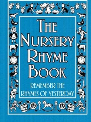 Seller image for The Book of Nursery Rhymes: Remember The Rhymes of Yesterday for sale by WeBuyBooks