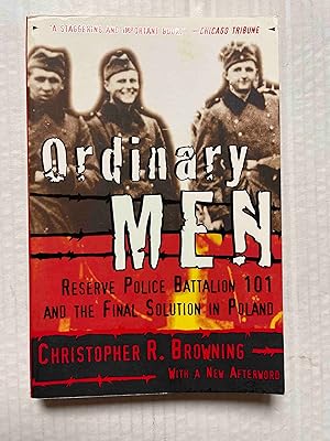 Seller image for Ordinary Men: Reserve Police Battalion 101 and the Final Solution in Poland for sale by Jake's Place Books