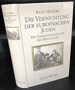 Seller image for Die Vernichtung der Europischen Juden. Die Gesamtgeschichte des Holocaust. Deutsche Erstausgabe. for sale by Antiquariat an der Linie 3
