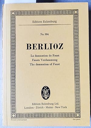 Bild des Verkufers fr La damnation de Faust. Fausts Verdammung. Lgende dramatique en quatre parties. Dramatic Legend in four Parts. Dramatische Legende in vier Teilen. Studienpartitur. Edition Eulenburg No. 994. zum Verkauf von Versandantiquariat Kerstin Daras