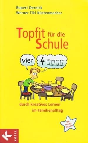 Topfit für die Schule durch kreatives Lernen im Familienalltag.