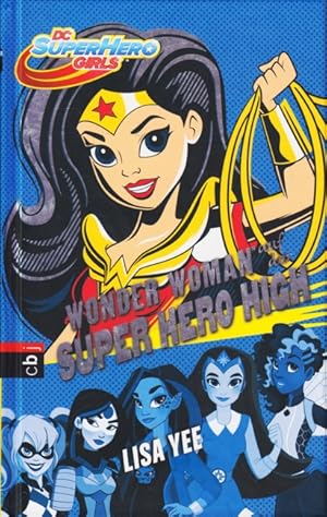 Bild des Verkufers fr WONDER WOMAN auf der SUPER HERO HIGH. zum Verkauf von TF-Versandhandel - Preise inkl. MwSt.
