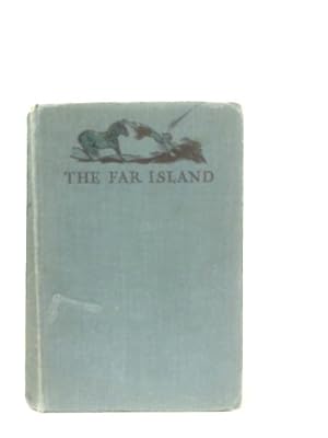 Bild des Verkufers fr The Far Island zum Verkauf von World of Rare Books