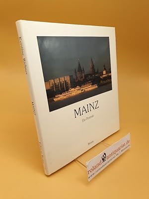Bild des Verkufers fr Mainz : ein Portrait zum Verkauf von Roland Antiquariat UG haftungsbeschrnkt