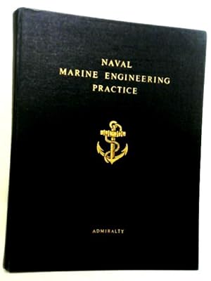 Bild des Verkufers fr Naval Marine Engineering Practice (B R 2007) zum Verkauf von World of Rare Books