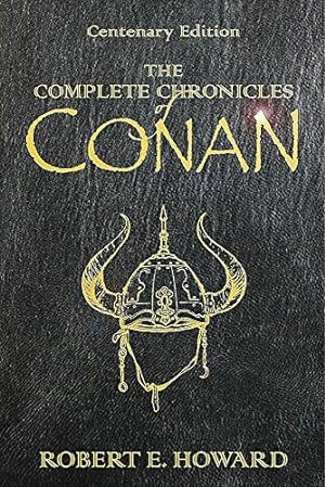 Seller image for The Complete Chronicles of Conan: Centenary Edition for sale by WeBuyBooks