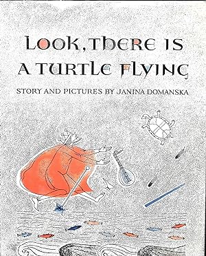 Bild des Verkufers fr Look there is a Turtle Flying (Signed) zum Verkauf von Liberty Book Store ABAA FABA IOBA