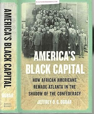 Immagine del venditore per America's Black Capital: How African Americans Remade Atlanta in the Shadow of the Confederacy venduto da Blacks Bookshop: Member of CABS 2017, IOBA, SIBA, ABA