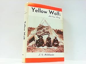 Imagen del vendedor de Yellow Wolf - His Own Story. a la venta por Antiquariat Ehbrecht - Preis inkl. MwSt.