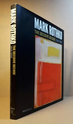 Mark Rothko: The Decisive Decade 1940 - 1950