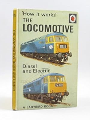 Seller image for The Locomotive: Diesel and Electric (How it Works S.) for sale by WeBuyBooks
