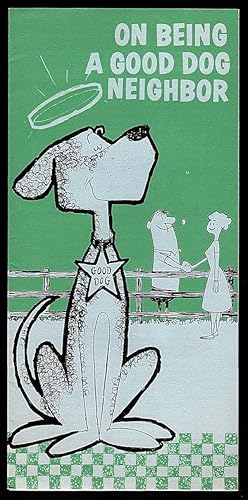 Seller image for ON BEING A GOOD DOG NEIGHBOR for sale by Champ & Mabel Collectibles